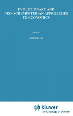 Книга Evolutionary and Neo-Schumpeterian Approaches to Economics Lars Magnusson