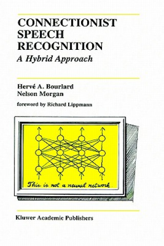 Könyv Connectionist Speech Recognition Hervé A. Bourlard