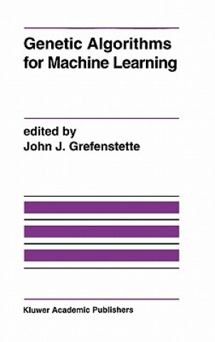 Carte Genetic Algorithms for Machine Learning John J. Grefenstette