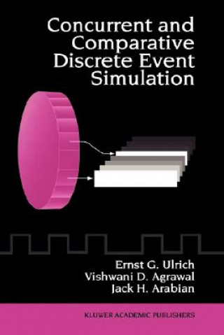 Książka Concurrent and Comparative Discrete Event Simulation Ernst G. Ulrich