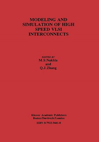 Kniha Modeling and Simulation of High Speed VLSI Interconnects Michel S. Nakhla