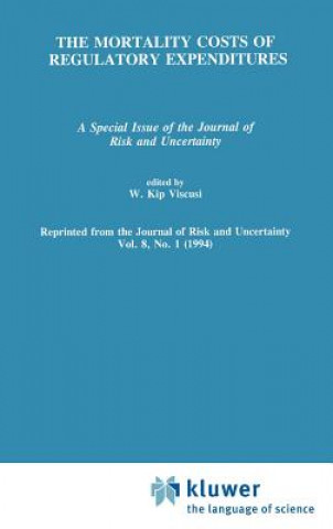 Kniha Mortality Costs of Regulatory Expenditures W. Kip Viscusi