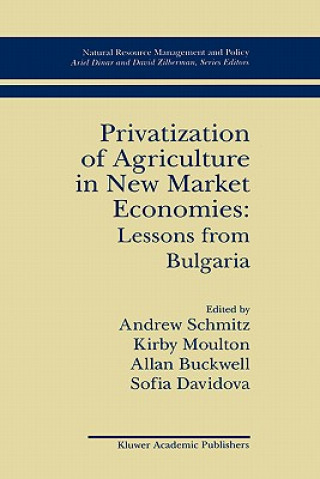 Knjiga Privatization of Agriculture in New Market Economies: Lessons from Bulgaria Andrew Schmitz