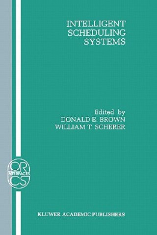 Knjiga Intelligent Scheduling Systems Donald E. Brown