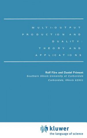 Książka Multi-Output Production and Duality: Theory and Applications Rolf Färe