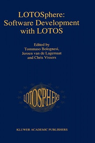 Kniha LOTOSphere: Software Development with LOTOS Tommaso Bolognesi