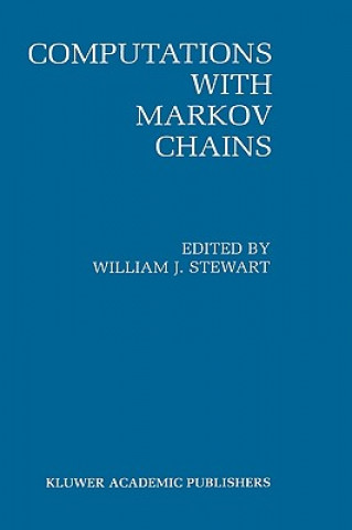 Kniha Computations with Markov Chains William J. Stewart