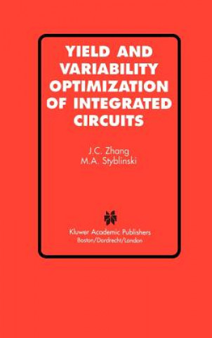 Könyv Yield and Variability Optimization of Integrated Circuits Jian Cheng Zhang