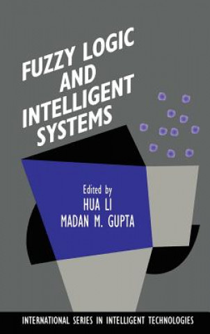 Carte Fuzzy Logic and Intelligent Systems Hua H. Li