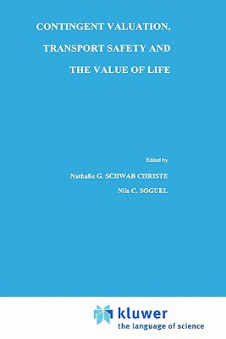 Книга Contingent Valuation, Transport Safety and the Value of Life Nathalie G. Schwab Christe