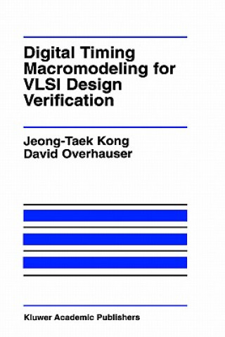 Könyv Digital Timing Macromodeling for VLSI Design Verification Jeong-Taek Kong