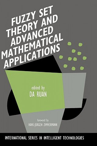 Kniha Fuzzy Set Theory and Advanced Mathematical Applications a Ruan