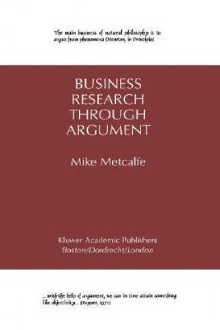 Kniha Business Research Through Argument Mike Metcalfe