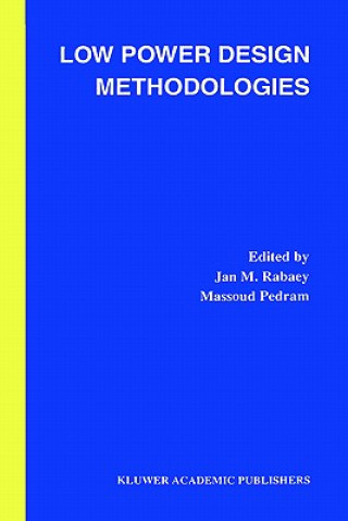 Könyv Low Power Design Methodologies Jan M. Rabaey