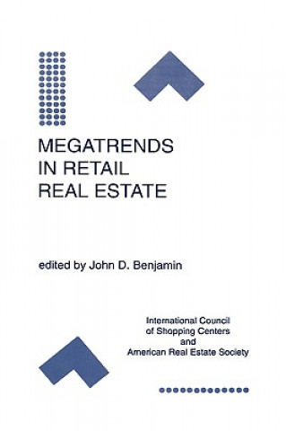 Książka Megatrends in Retail Real Estate John D. Benjamin