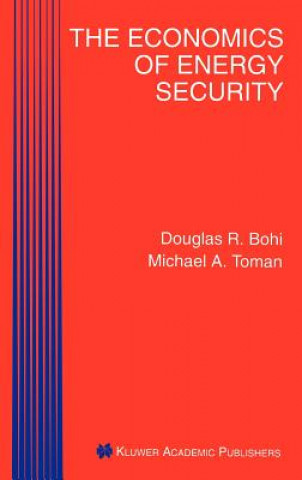 Книга Economics of Energy Security Douglas R. Bohi