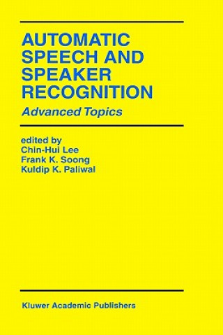 Book Automatic Speech and Speaker Recognition Chin-Hui Lee