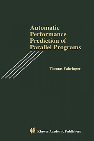Carte Automatic Performance Prediction of Parallel Programs Thomas Fahringer