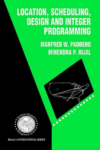Książka Location, Scheduling, Design and Integer Programming Manfred W. Padberg