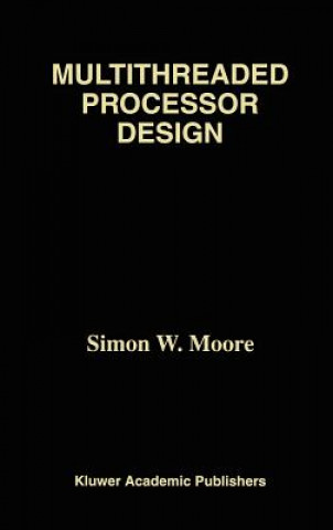 Libro Multithreaded Processor Design Simon W. Moore