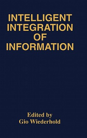 Könyv Intelligent Integration of Information Gio Wiederhold
