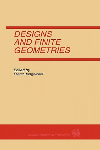 Książka Designs and Finite Geometries Dieter Jungnickel