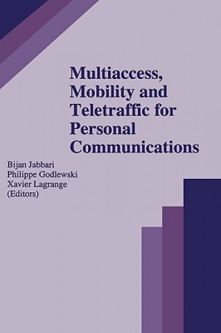 Книга Multiaccess, Mobility and Teletraffic for Personal Communications Bijan Jabbari