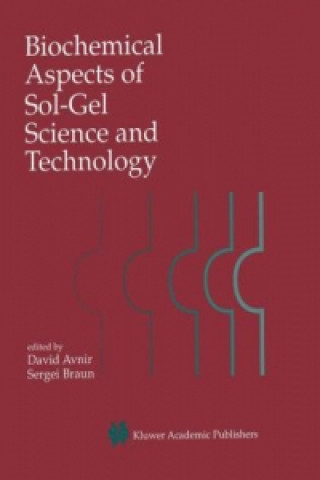 Kniha Biochemical Aspects of Sol-Gel Science and Technology David Avnir