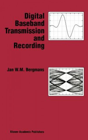 Könyv Digital Baseband Transmission and Recording J.W.M Bergmans