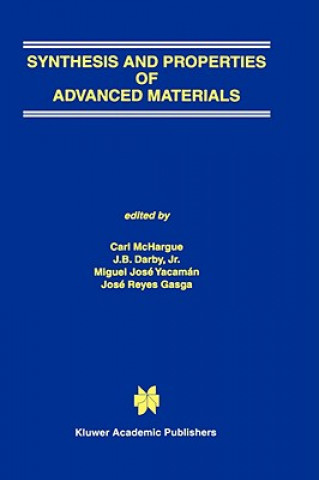 Książka Synthesis and Properties of Advanced Materials C.J. McHargue