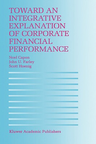 Kniha Toward an Integrative Explanation of Corporate Financial Performance N. Capon