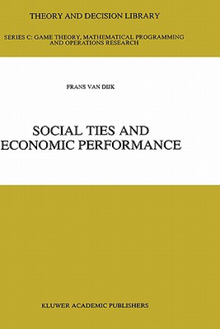 Kniha Social Ties and Economic Performance Frans van Dijk