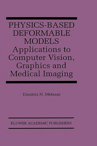 Knjiga Physics-Based Deformable Models Dimitris N. Metaxas