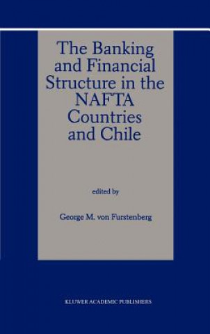 Carte Banking and Financial Structure in the Nafta Countries and Chile George M. Von Furstenberg