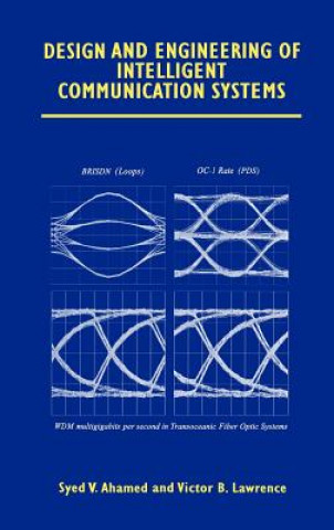 Книга Design and Engineering of Intelligent Communication Systems Syed V. Ahamed