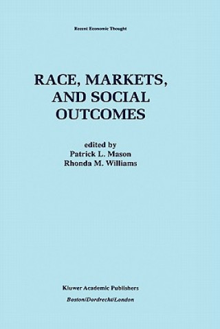 Book Race, Markets, and Social Outcomes Patrick L. Mason