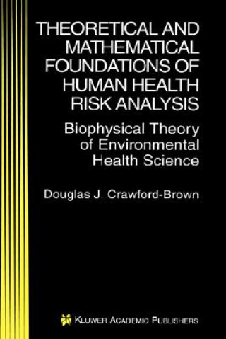 Könyv Theoretical and Mathematical Foundations of Human Health Risk Analysis Douglas J. Crawford-Brown