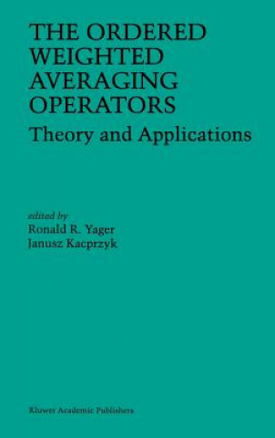 Carte The Ordered Weighted Averaging Operators Ronald R. Yager