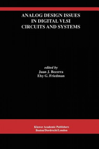 Carte Analog Design Issues in Digital VLSI Circuits and Systems Juan J. Becerra