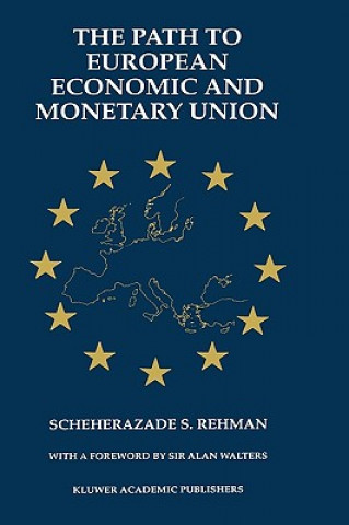 Libro Path to European Economic and Monetary Union Scheherazade S. Rehman