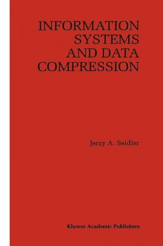 Könyv Information Systems and Data Compression Jerzy A. Seidler