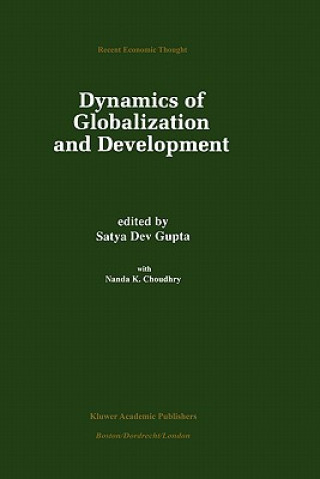 Kniha Dynamics of Globalization and Development Satya Dev Gupta