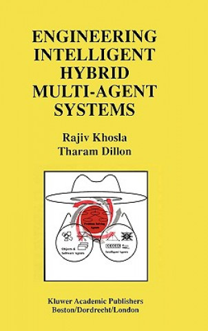 Livre Engineering Intelligent Hybrid Multi-Agent Systems Rajiv Khosla