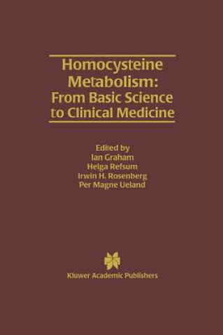 Kniha Homocysteine Metabolism: From Basic Science to Clinical Medicine Ian Graham