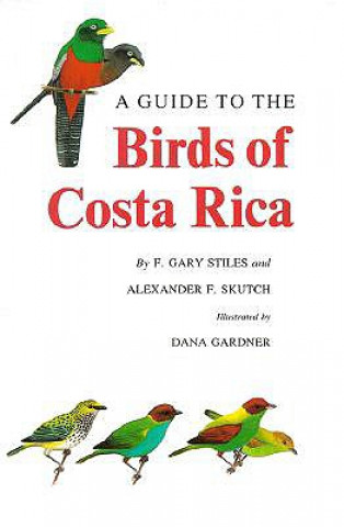 Kniha A Guide to the Birds of Costa Rica F. G. Stiles