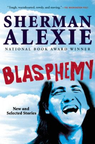 Kniha Blasphemy Sherman Alexie