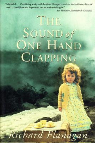 Book The Sound of One Hand Clapping Richard Flanagan