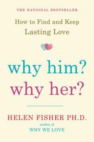 Könyv WHY HIM WHY HER Helen Fisher