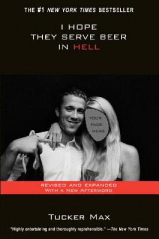 Βιβλίο I Hope They Serve Beer In Hell. Und in der Hölle mach ich weiter, englische Ausgabe Max Tucker