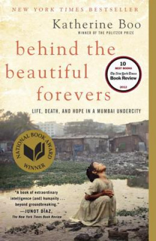 Kniha Behind The Beautiful Forevers Katherine Boo